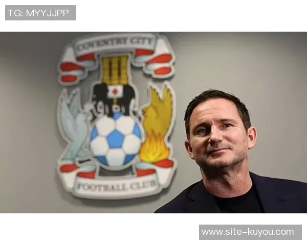 流浪者旧将期待兰帕德执教球队坚信他会果断离开考文垂 流浪者旧将期待兰帕德执教球队坚信他会果断离开考文垂